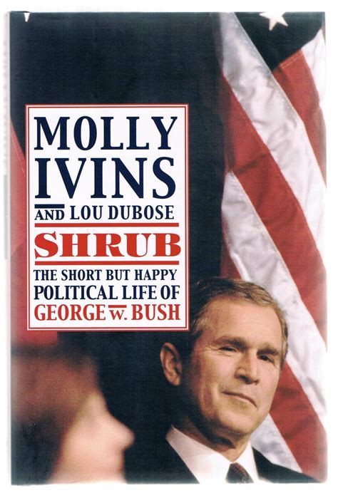 Buy Shrub: The Short but Happy Political Life of George W. Bush: The ...