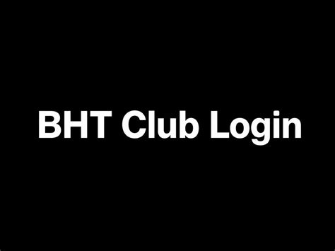 BHT Club Login