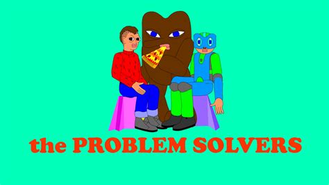 Image result for The Problem Solverz