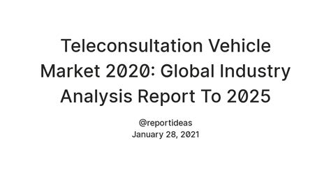 Teleconsultation Vehicle Market 2020: Global Industry Analysis Report ...