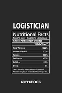 Nutritional Facts Logistician Awesome Notebook: 6x9 inches - 110 ruled ...