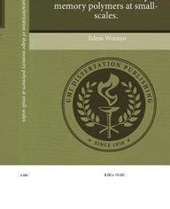 Buy Fabrication and Characterization of Shape Memory Polymers at Small ...