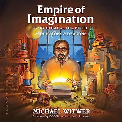 Empire of Imagination: Gary Gygax and the Birth of Dungeons & Dragons ...