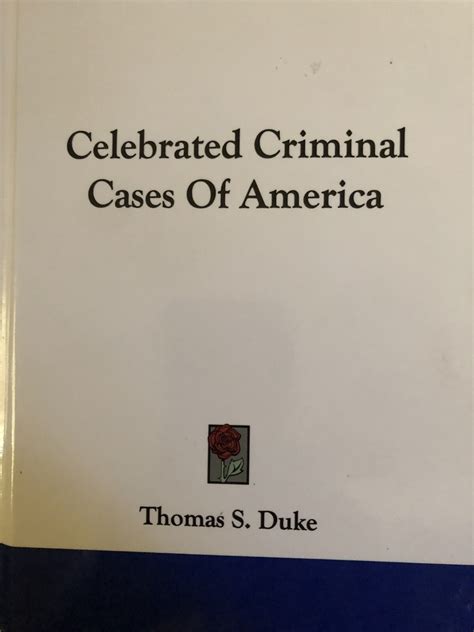 Celebrated Criminal Cases of Americ by Thomas S. Duke (2007, Hardcover ...