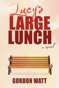 Lucy's Large Lunch: Buy Lucy's Large Lunch by Watt Gordon at Low Price ...