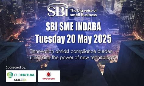SBI SME Indaba 20 May 2025 - Topic: "Innovation amidst compliance ...