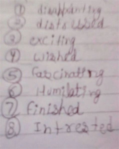 Pick out the participles in these sentences. 1. He was very upset with ...