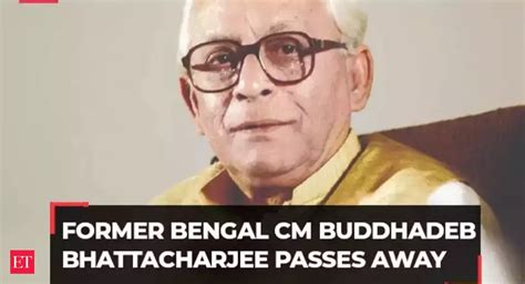 Former Bengal CM Buddhadeb Bhattacharjee passes away at 80; donated his ...