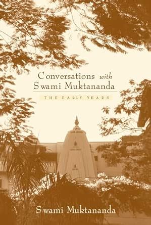 Conversations with Swami Muktananda: The Early Years : Muktananda ...