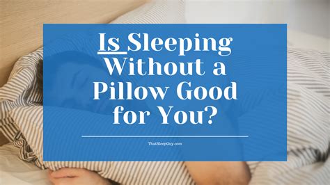 Is It Good To Sleep Without Pillow
