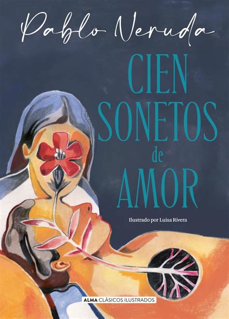 Buy Cien sonetos de amor/ One hundred Love Sonnets (Clásicos Ilustrados ...