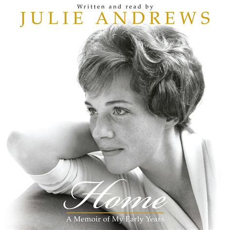 Home: A Memoir of My Early Years by Julie Andrews - Books - Hachette ...