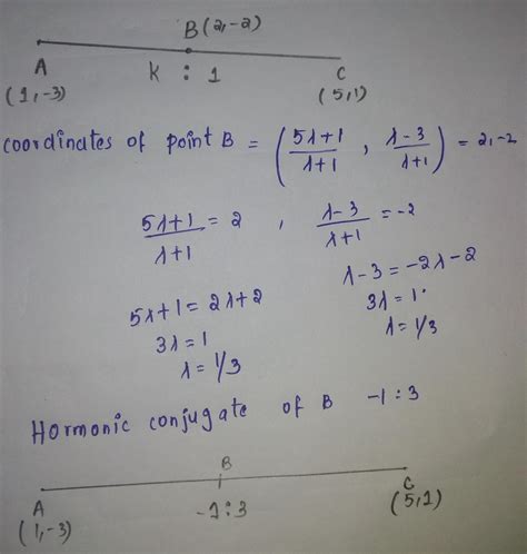 The points A(1,-3) B(2,-2) C(5,1) are collinear then the harmonic ...