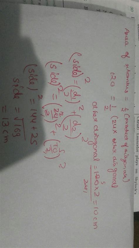 The area of a rhombus is 120 CM square and one of its diagonal is 24 cm ...