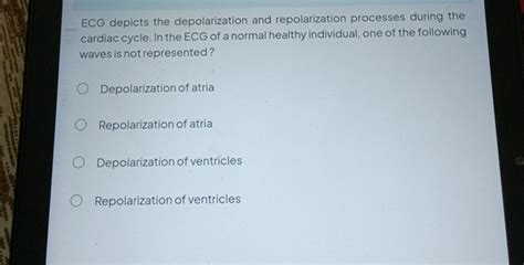 ECG depicts the depolarization and repolarization processes during the ca..
