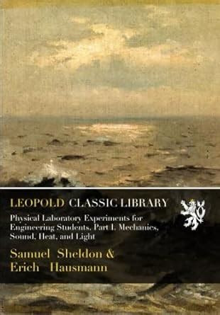 Physical Laboratory Experiments for Engineering Students. Part I ...