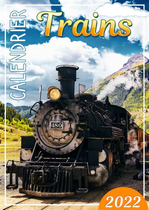 Buy Calendrier 2022 Trains: Calendrier grand format A4 | Idée cadeau ...