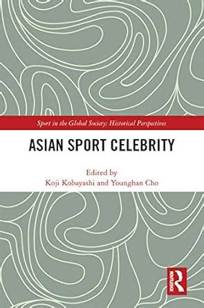 Buy Asian Sport Celebrity (Sport in the Global Society - Historical ...