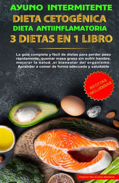 Buy Ayuno intermitente-Dieta Cetogénica-Dieta Antiinflamatoria-3 dietas ...
