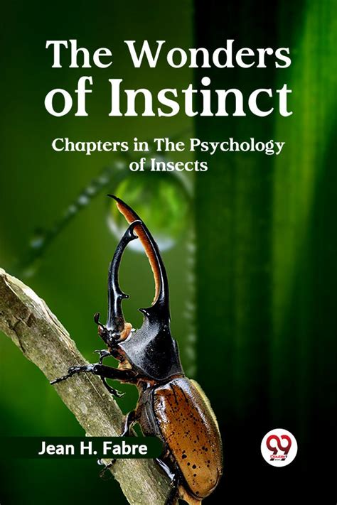 Buy THE WONDERS OF INSTINCT CHAPTERS IN THE PSYCHOLOGY OF INSECTS book ...