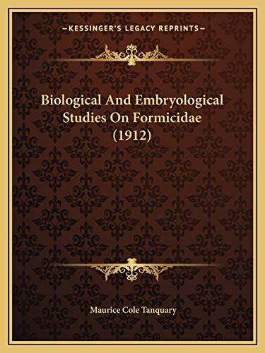 Buy Biological And Embryological Studies On Formicidae (1912) Book ...