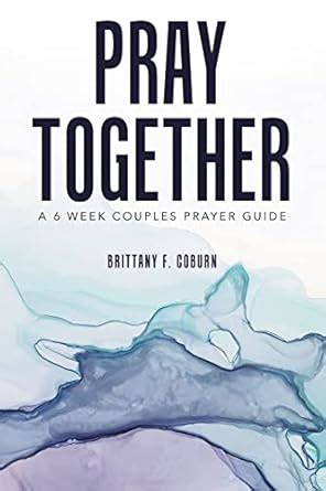 Buy Pray Together: A 6 Week Couples Prayer Guide Book Online at Low ...