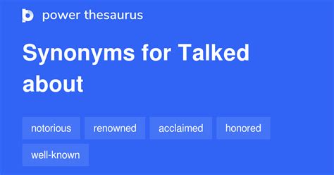 TALKED ABOUT Synonyms: 843 Similar Words & Phrases