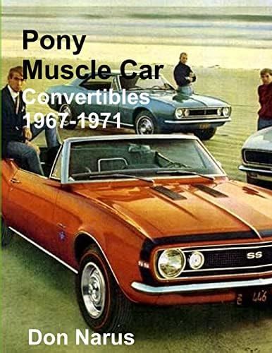 Pony Muscle Car Convertibles 1967-1971 : Narus, Don: Amazon.in: Books