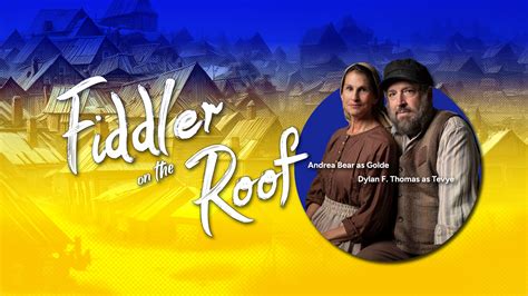 Fiddler on the Roof | Valley Opera & Performing Arts