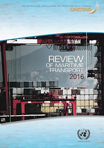 Review of Maritime Transport 2016 eBook : United Nations Conference on ...