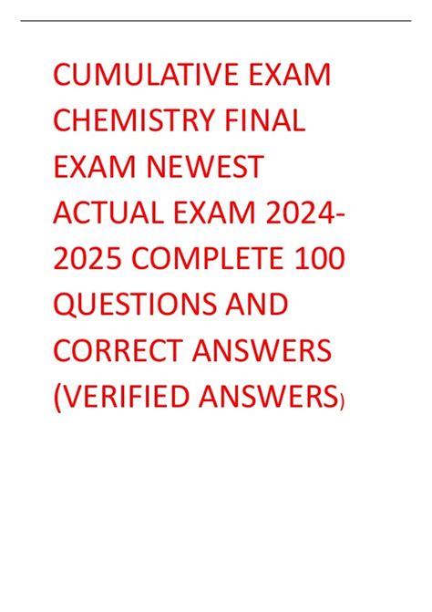 CUMULATIVE EXAM CHEMISTRY FINAL EXAM NEWEST ACTUAL EXAM COMPLETE 100 QUESTIONS AND CORRECT ...