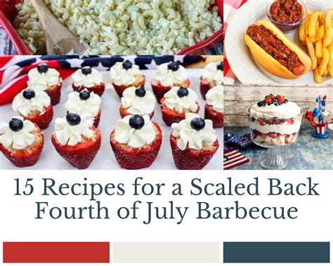 15 Recipes for a Scaled Back Fourth of July Barbecue - Just A Pinch
