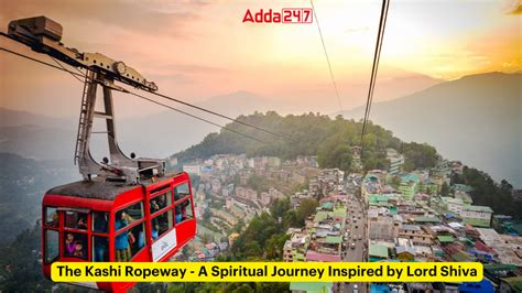 The Kashi Ropeway - A Spiritual Journey Inspired by Lord Shiva