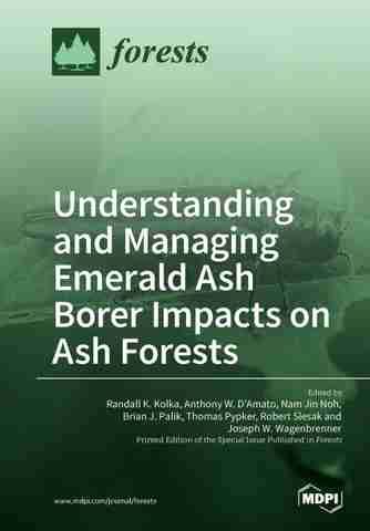 Understanding and Managing Emerald Ash Borer Impacts on Ash Forests ...