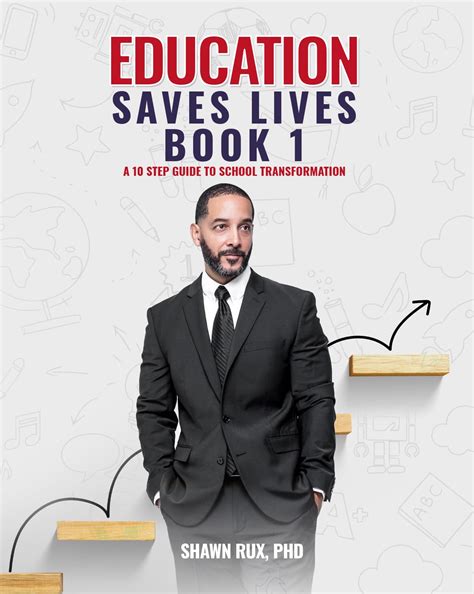 Education Saves Lives Book 1: A 10-Step Guide to School Transformation ...