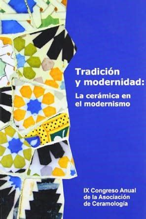 Buy Tradicin y Modernidad: La Cermica En El Modernismo Book Online at ...