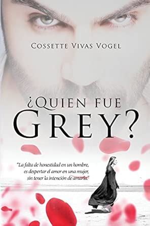 ¿quien Fue Grey? : Vogel, Cossette: Amazon.in: Books