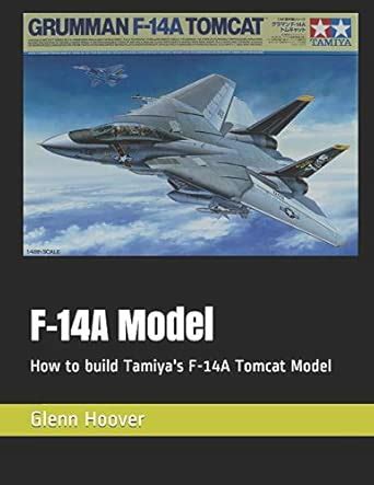 Amazon.in: Buy F-14A Model: How to build Tamiya's F-14A Tomcat Model: 8 ...