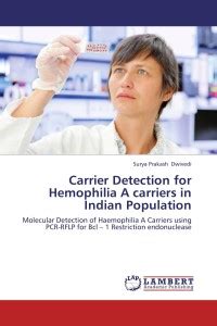 Carrier Detection for Hemophilia A carriers in Indian Population: Buy ...