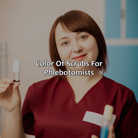 What Color Scrubs Do Phlebotomist Wear - colorscombo.com