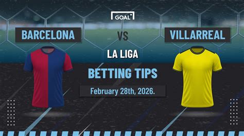 Barcelona vs Villarreal Predictions, Lineups, Odds & Tips: Hosts cruise ...