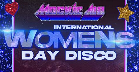 INTERNATIONAL WOMENS DAY DISCO, The Pav, Cork, 8 March to 9 March ...