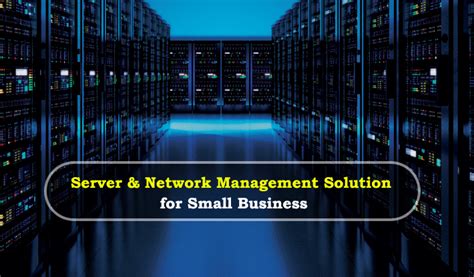 Server & Network Management Solution for Small Business