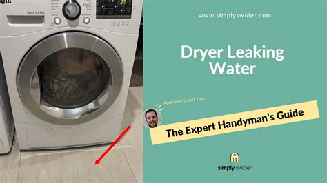 Why Is My Dryer Leaking Water