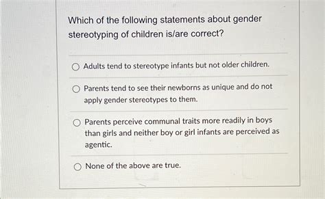 Solved Which of the following statements about gender | Chegg.com