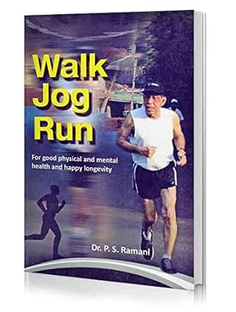Buy Walk Jog Run by Dr P.S. Ramani | Book on Healthy Lifestyle for ...