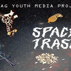Space Trash: A CVAG Youth Media Project Film Screening, Sid Williams ...