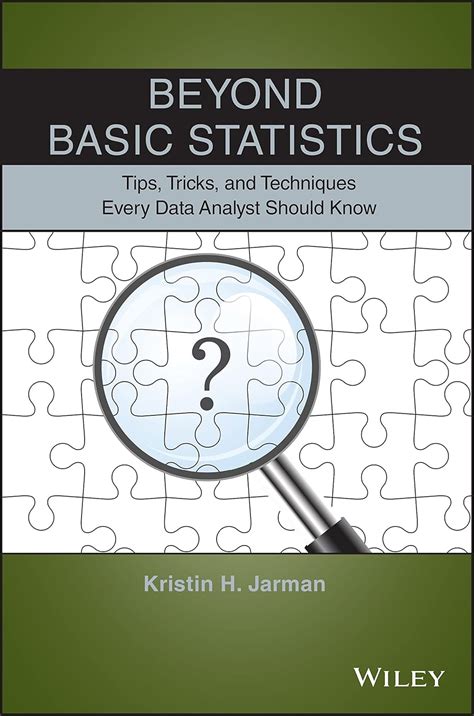 Buy Beyond Basic Statistics: Tips, Tricks, and Techniques Every Data ...