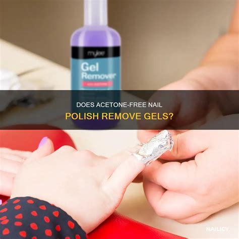 Does Acetone-Free Nail Polish Remove Gels? | Nailicy