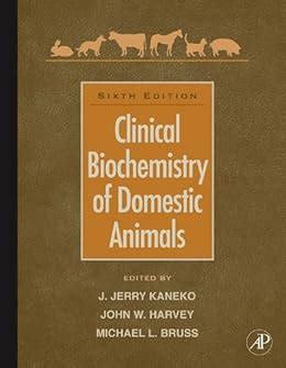 Clinical Biochemistry of Domestic Animals eBook : Kaneko, Jiro Jerry ...